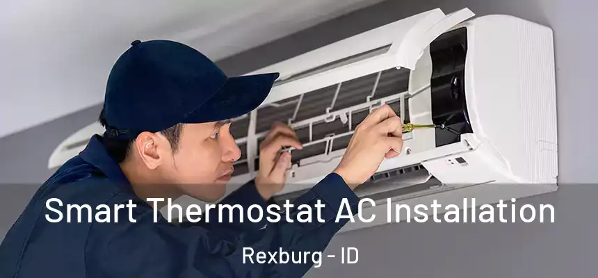  Smart Thermostat AC Installation Rexburg - ID